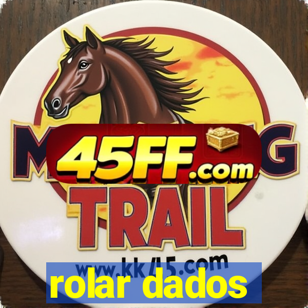 rolar dados